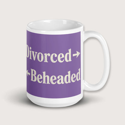 Divorced and Beheaded Mug - history buff gift by HistoHead