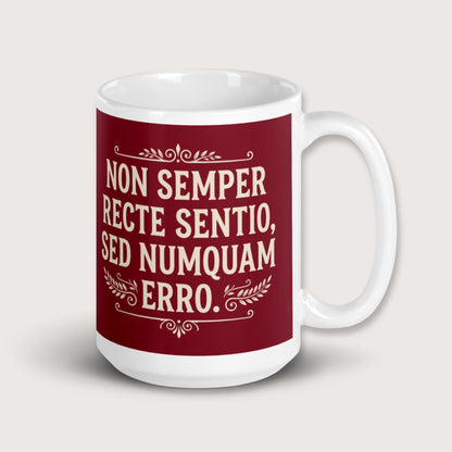 I'm Not Always Right But Never Wrong Latin Mug - history buff gift by HistoHead