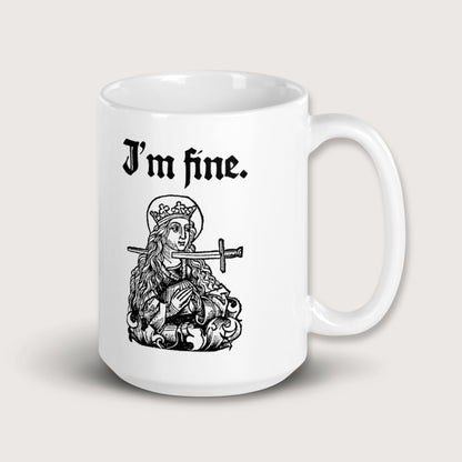 Saint Lucy I'm Fine Mug - history buff gift by HistoHead