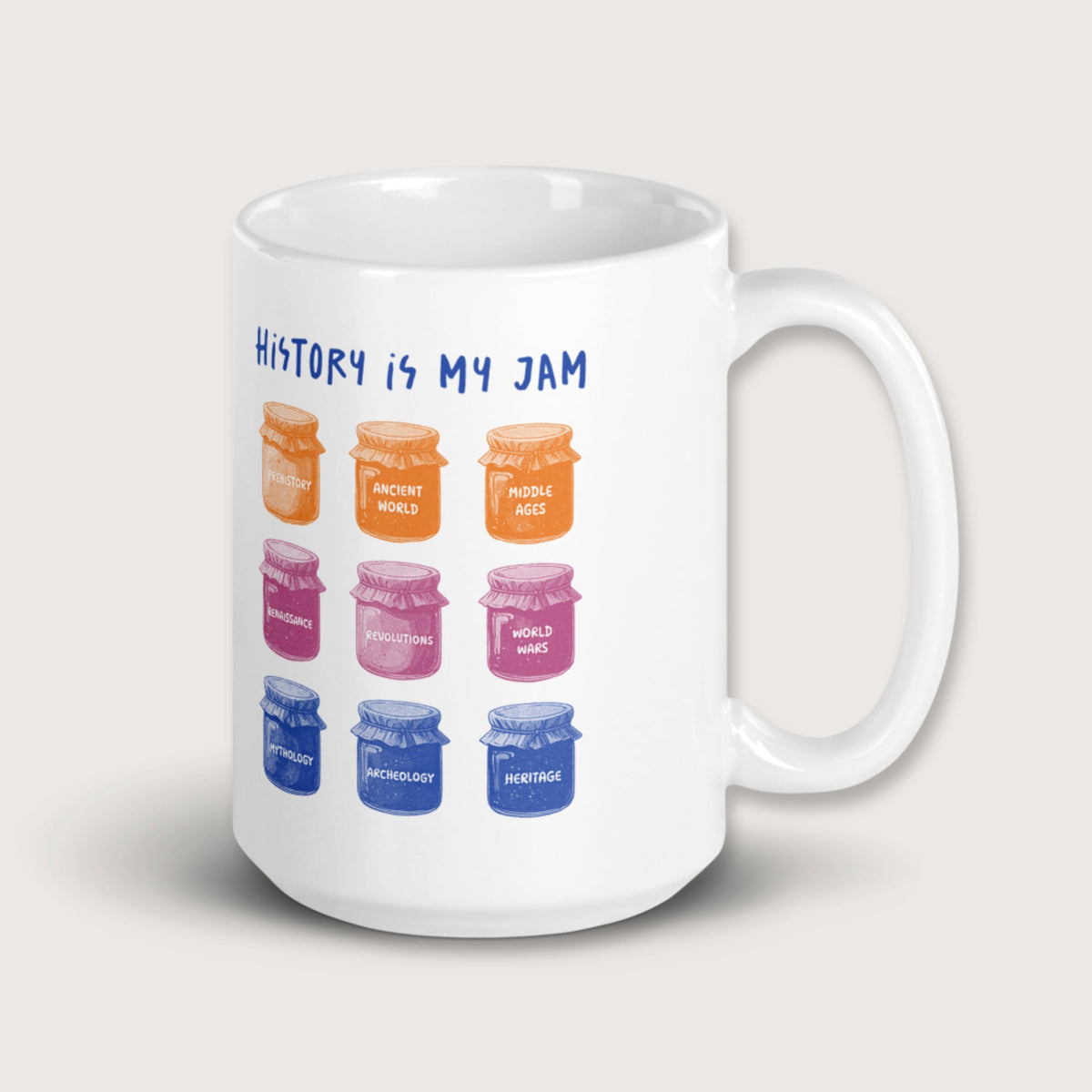 History Is My Jam Mug - history buff gift by HistoHead