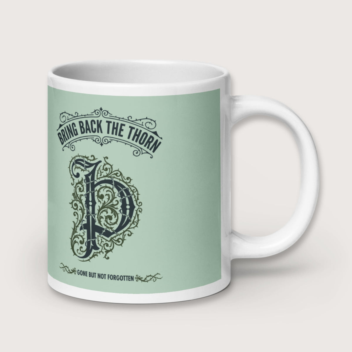 Bring Back the Thorn Letter Mug - history buff gift by HistoHead