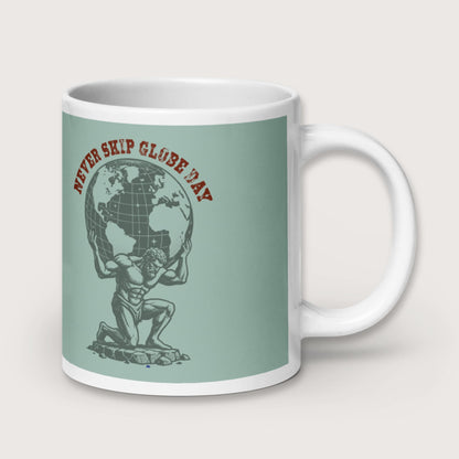 Atlas Never Skip Globe Day Mug - history buff gift by HistoHead