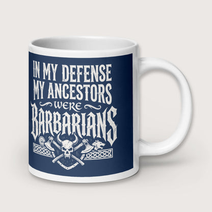 In My Defense My Ancestors Were Barbarians Mug - history buff gift by HistoHead