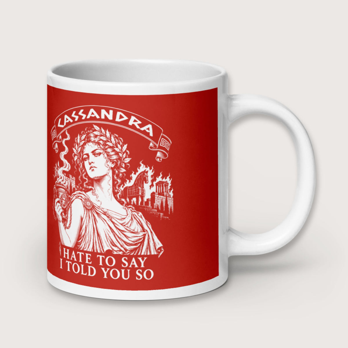 Cassandra Hate to Say I Told You So Mug - history buff gift by HistoHead