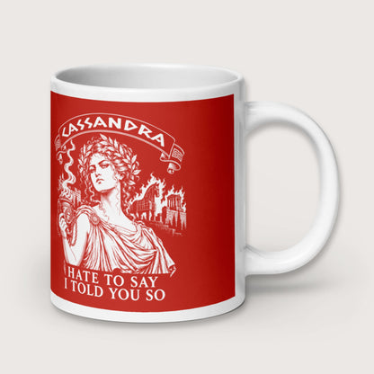 Cassandra Hate to Say I Told You So Mug - history buff gift by HistoHead