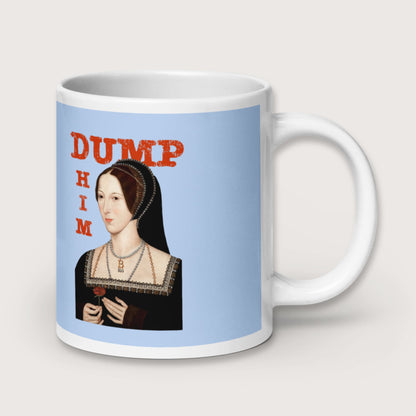 Anne Boleyn Dump Him Mug - history buff gift by HistoHead