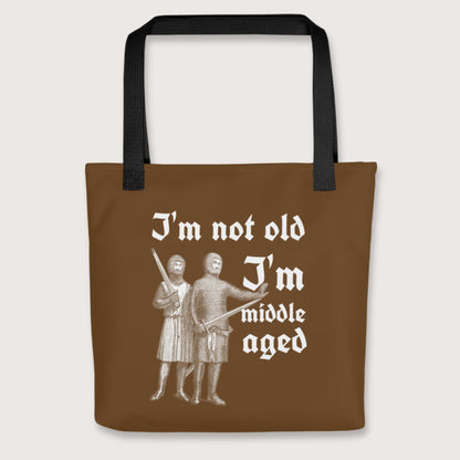 Black I'm Not Old I'm Middle Aged Bag - history buff gift by HistoHead