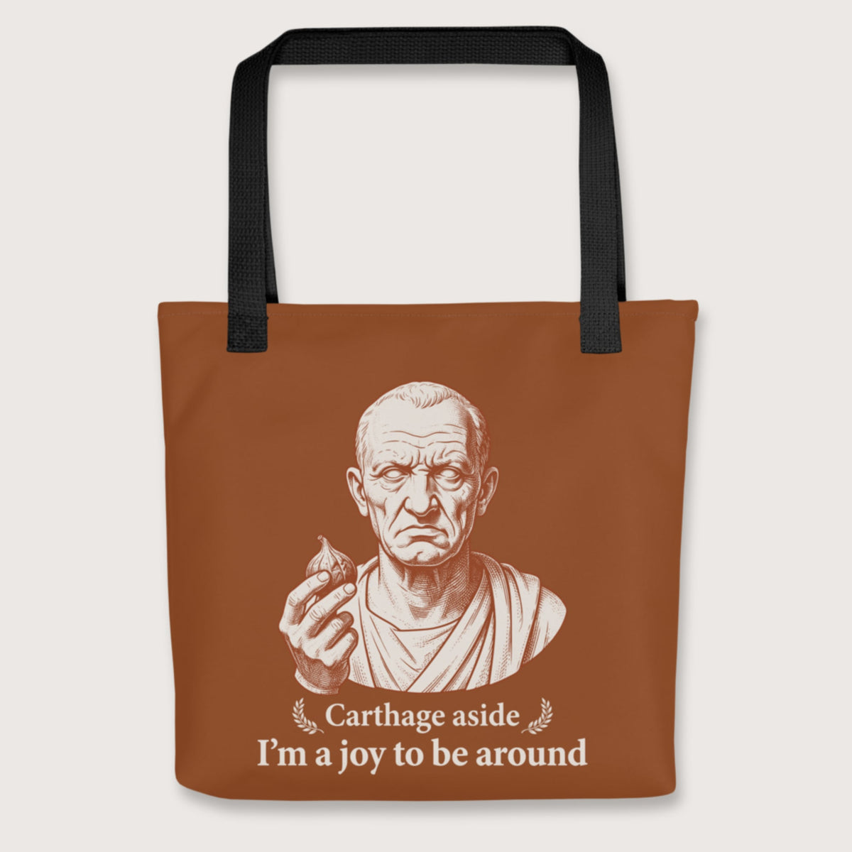 Black Cato Carthage Aside I'm a Joy to Be Around Bag - history buff gift by HistoHead