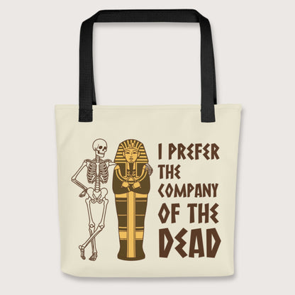 Black I Prefer the Company of the Dead Bag - history buff gift by HistoHead