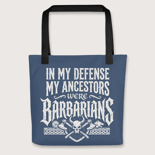 Black In My Defense My Ancestors Were Barbarians Bag - history buff gift by HistoHead