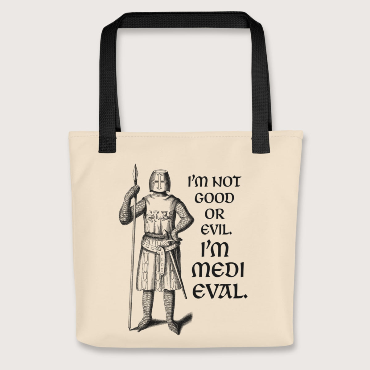 Black I'm Medieval Bag - history buff gift by HistoHead