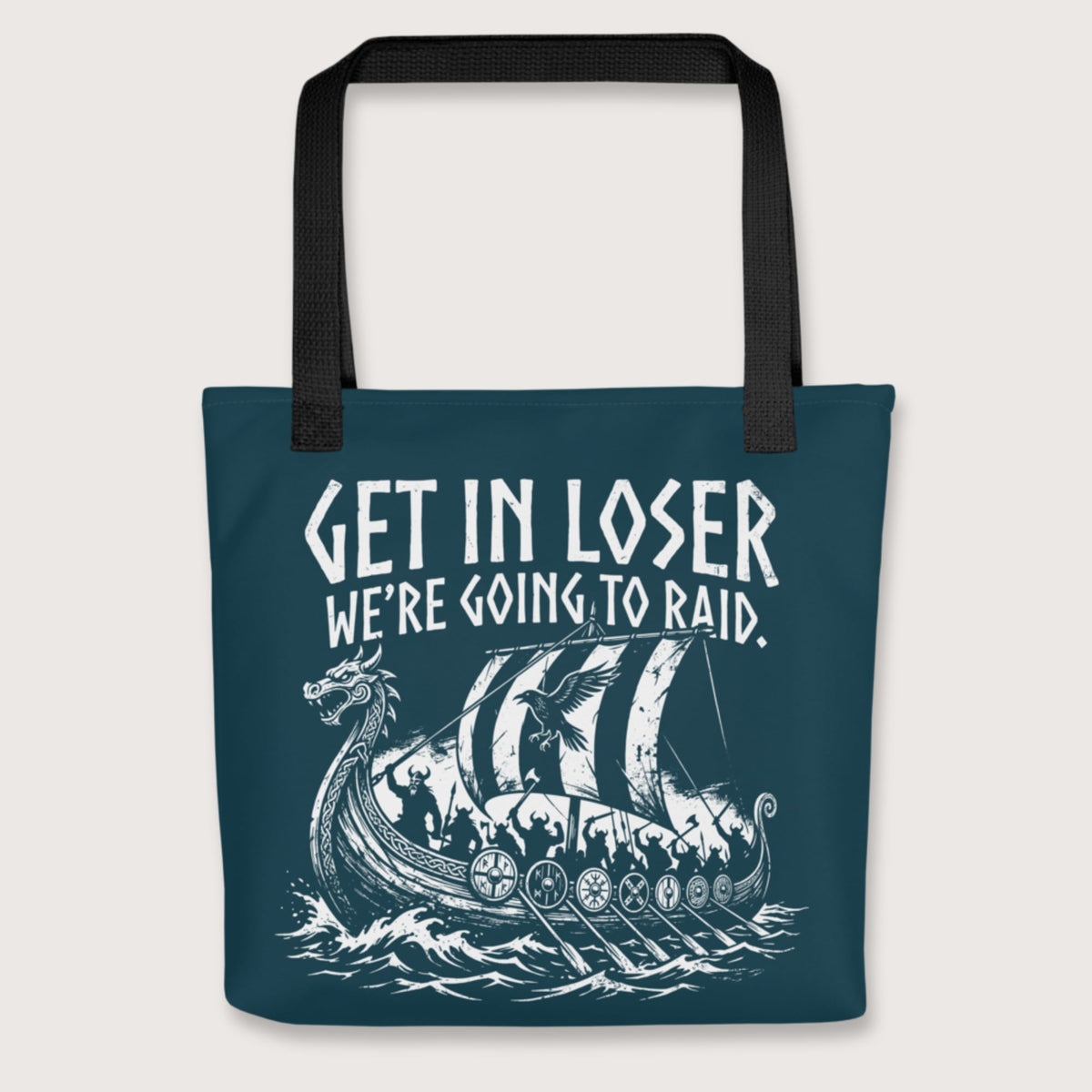 Black Get in Loser We're Going to Raid Bag - history buff gift by HistoHead