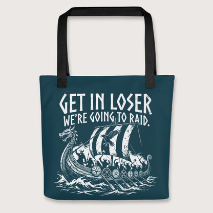 Black Get in Loser We're Going to Raid Bag - history buff gift by HistoHead