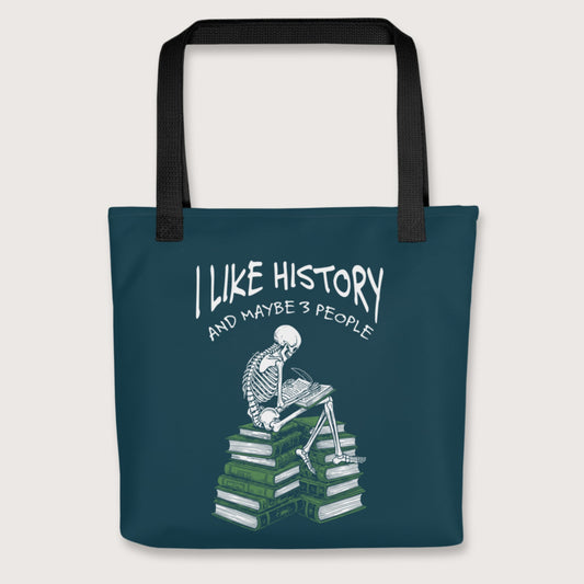 Black I Like History and Maybe 3 People Bag - history buff gift by HistoHead