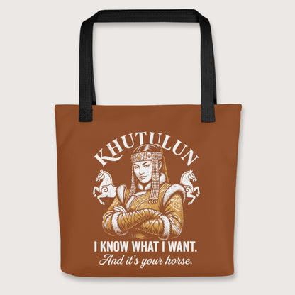 Black Khutulun I Know What I Want And It's Your Horse Bag - history buff gift by HistoHead