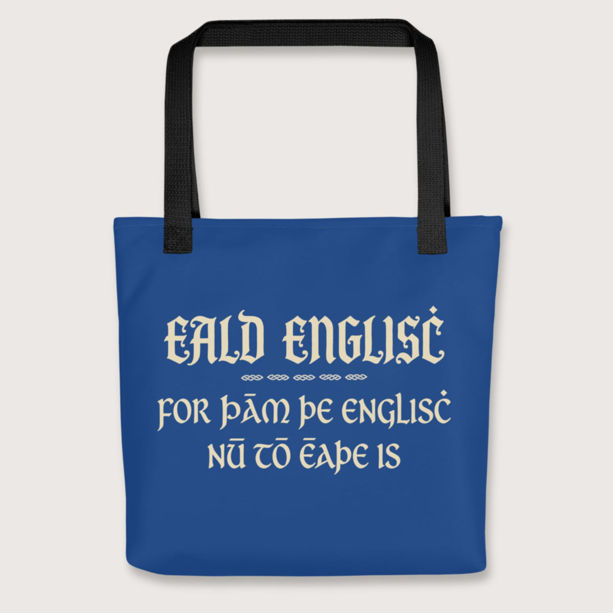 Black Old English Because English Is Too Easy Now Bag - history buff gift by HistoHead