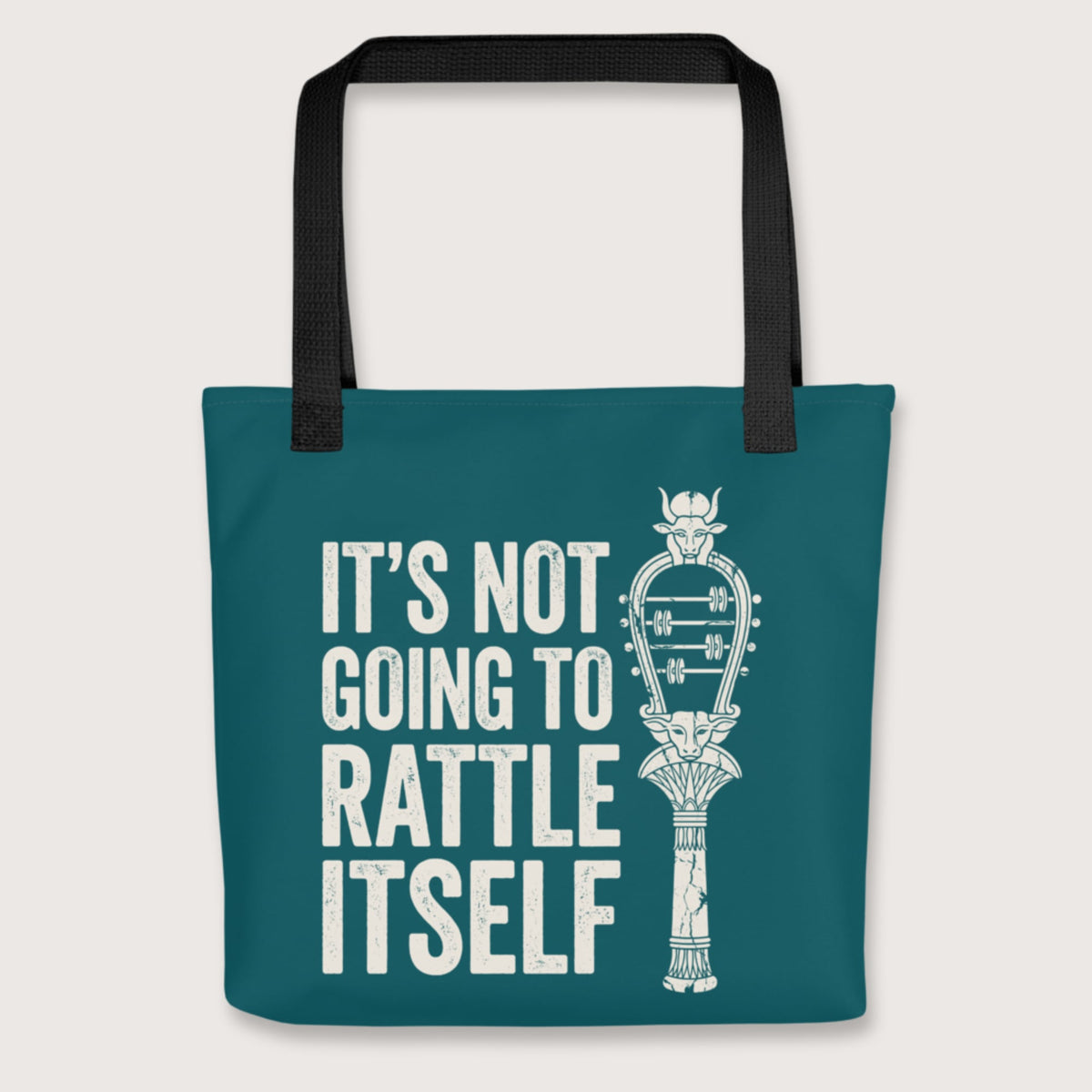 Black Sistrum It's Not Going to Rattle Itself Bag - history buff gift by HistoHead
