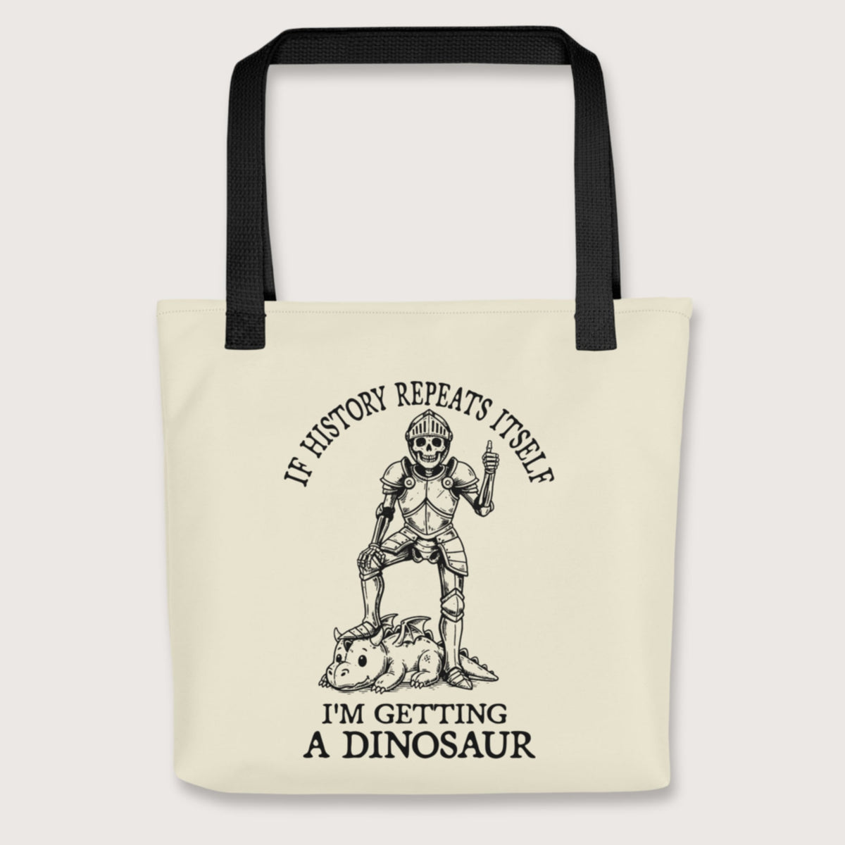 Black I'm Getting a Dinosaur Bag - history buff gift by HistoHead