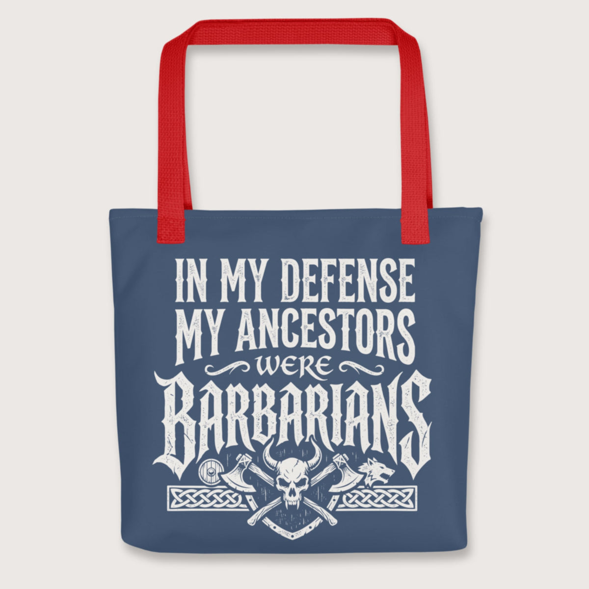 Red In My Defense My Ancestors Were Barbarians Bag - history buff gift by HistoHead
