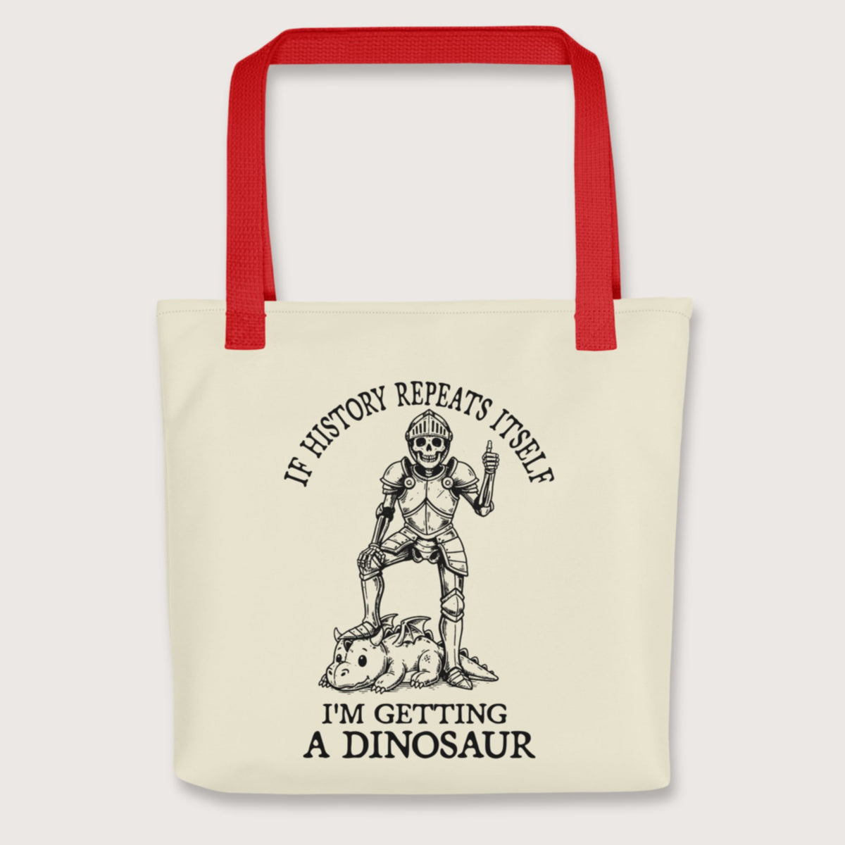 Red I'm Getting a Dinosaur Bag - history buff gift by HistoHead
