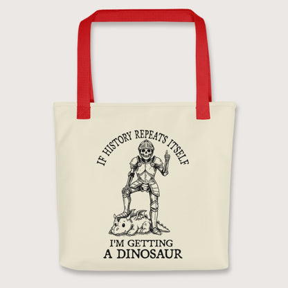 Red I'm Getting a Dinosaur Bag - history buff gift by HistoHead