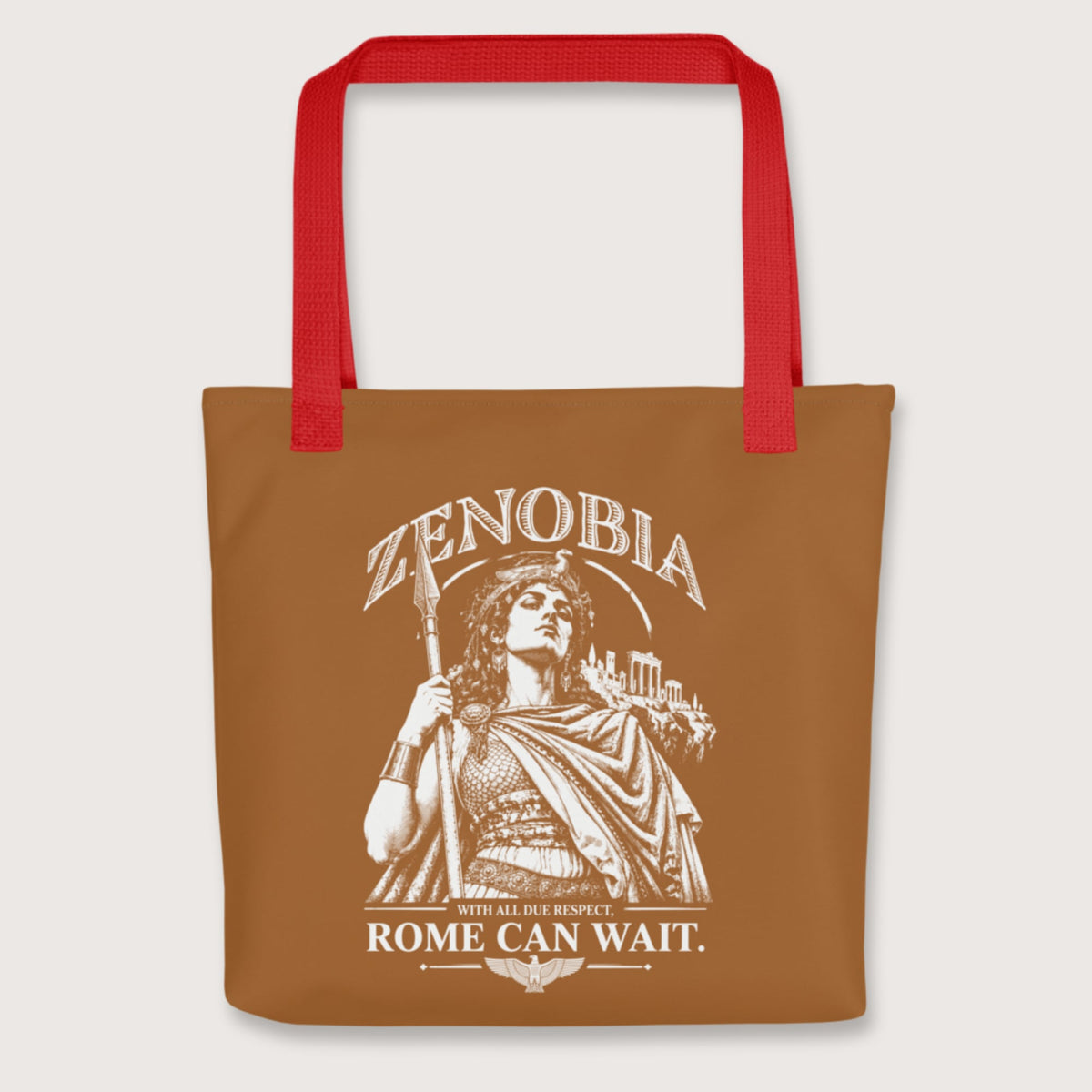 Red Zenobia With All Due Respect Rome Can Wait Bag - history buff gift by HistoHead