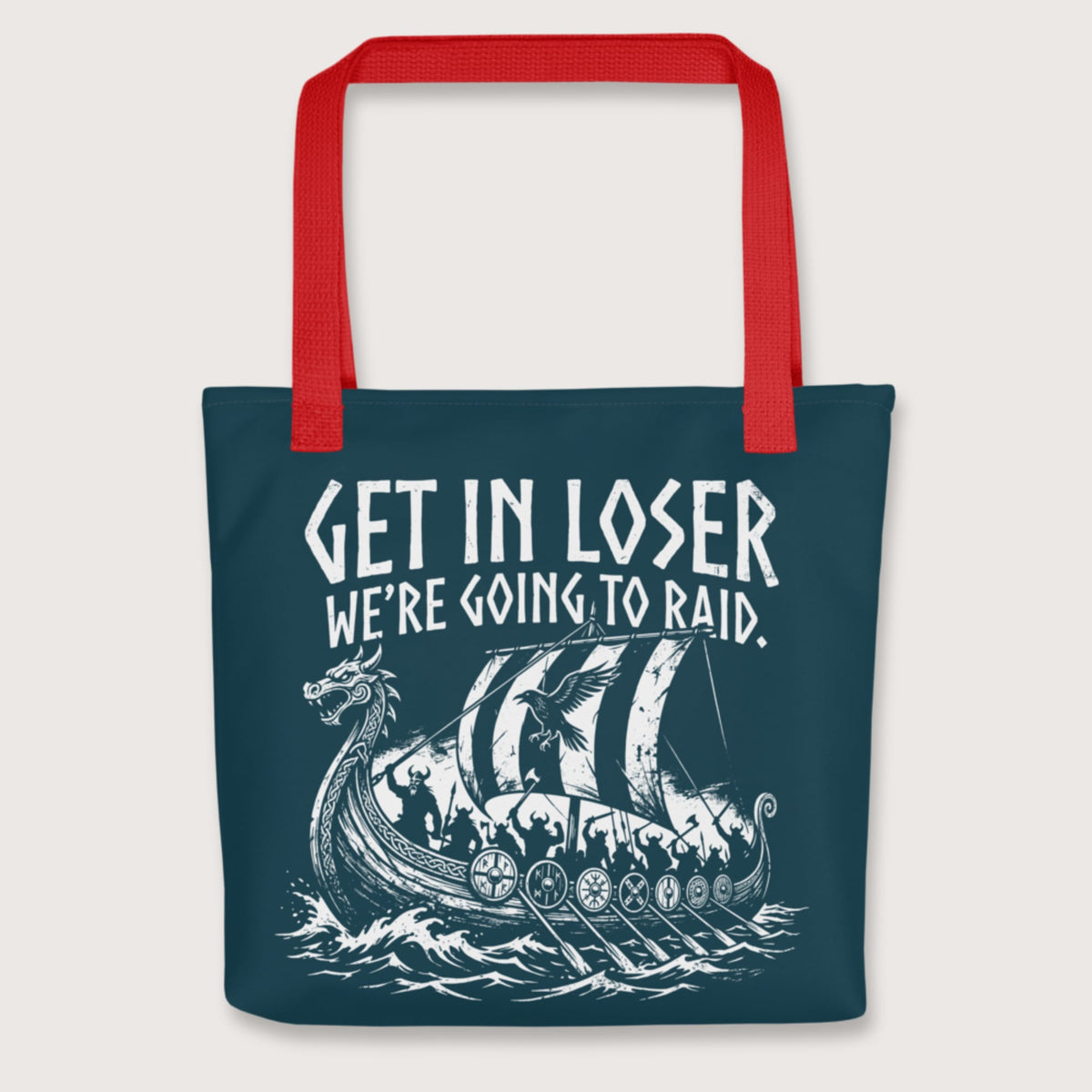 Red Get in Loser We're Going to Raid Bag - history buff gift by HistoHead