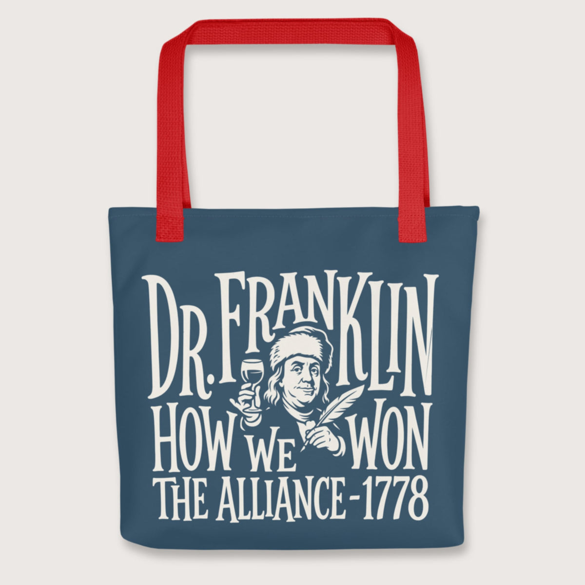 Red Dr. Franklin How We Won the Alliance Bag - history buff gift by HistoHead