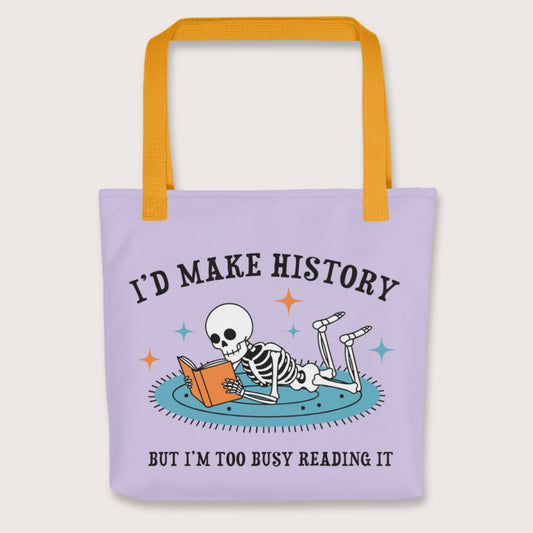 Yellow I'd Make History Bag - history buff gift by HistoHead