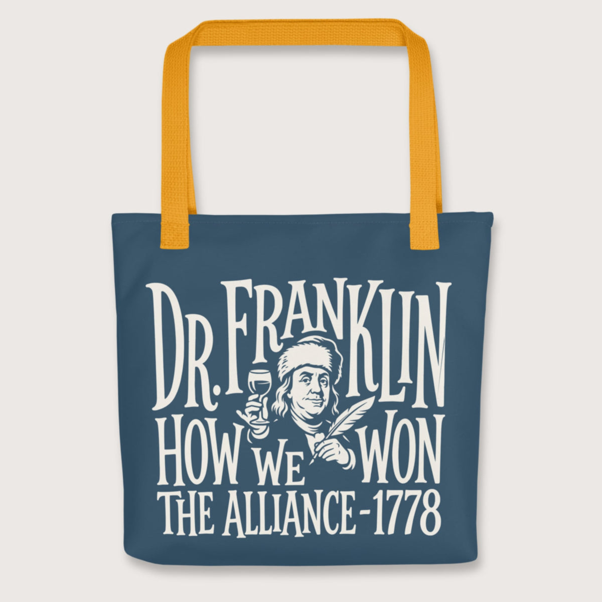 Yellow Dr. Franklin How We Won the Alliance Bag - history buff gift by HistoHead