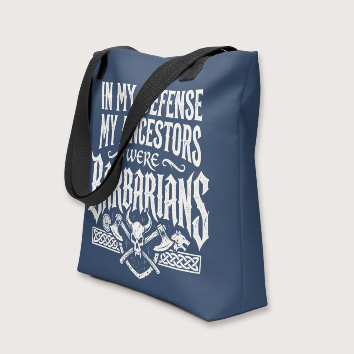 In My Defense My Ancestors Were Barbarians Bag - history buff gift by HistoHead
