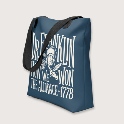 Dr. Franklin How We Won the Alliance Bag - history buff gift by HistoHead