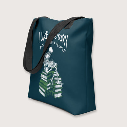 I Like History and Maybe 3 People Bag - history buff gift by HistoHead