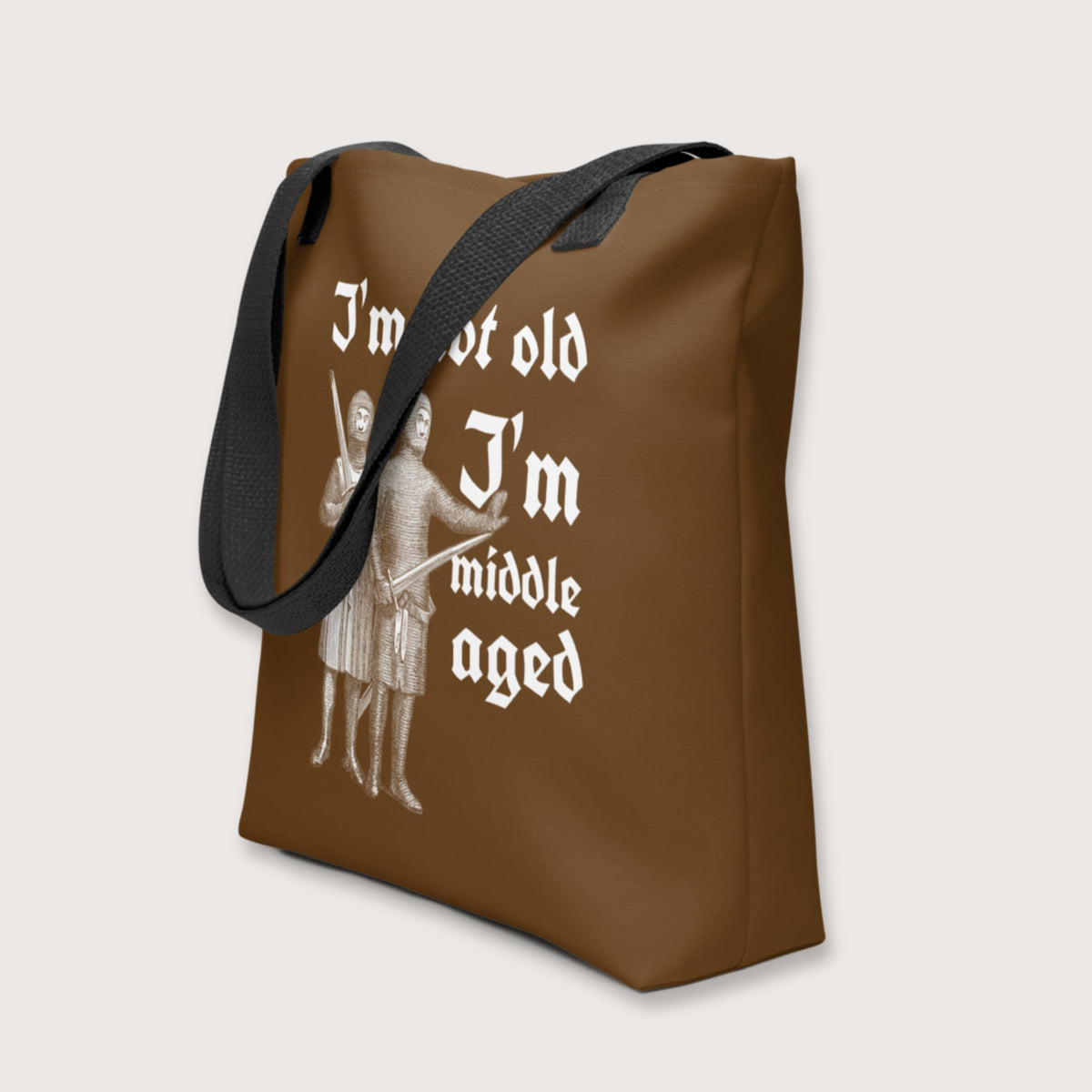 I'm Not Old I'm Middle Aged Bag - history buff gift by HistoHead