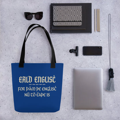 Old English Because English Is Too Easy Now Bag - history buff gift by HistoHead
