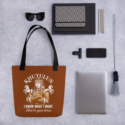 Khutulun I Know What I Want And It's Your Horse Bag - history buff gift by HistoHead