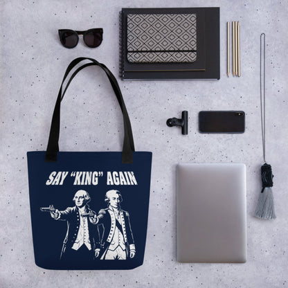 Washington Lafayette Say King Again Bag - history buff gift by HistoHead