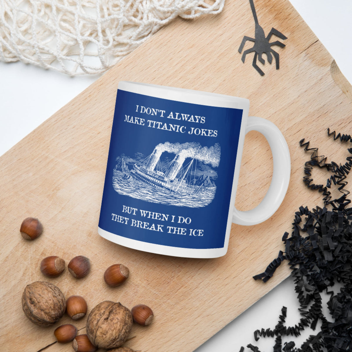 I Don't Always Make Titanic Jokes Mug - history buff gift by HistoHead