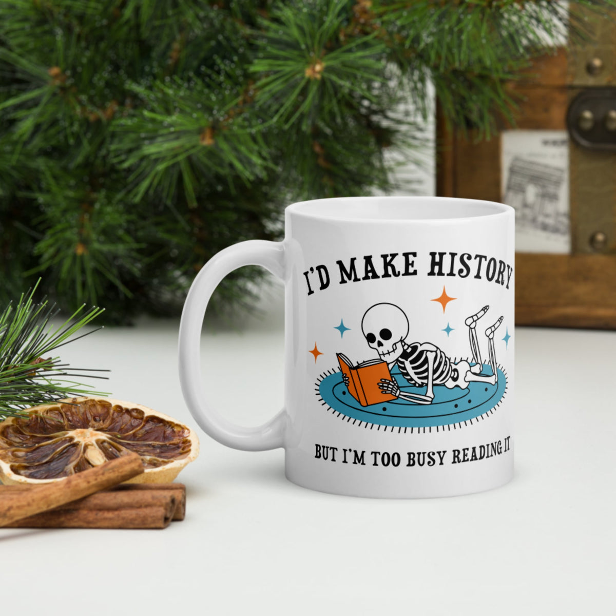 I'd Make History Mug - history buff gift by HistoHead