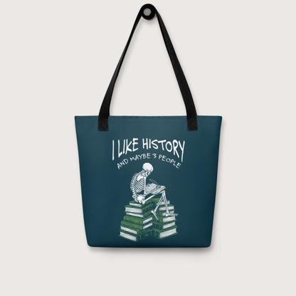 I Like History and Maybe 3 People Bag - history buff gift by HistoHead