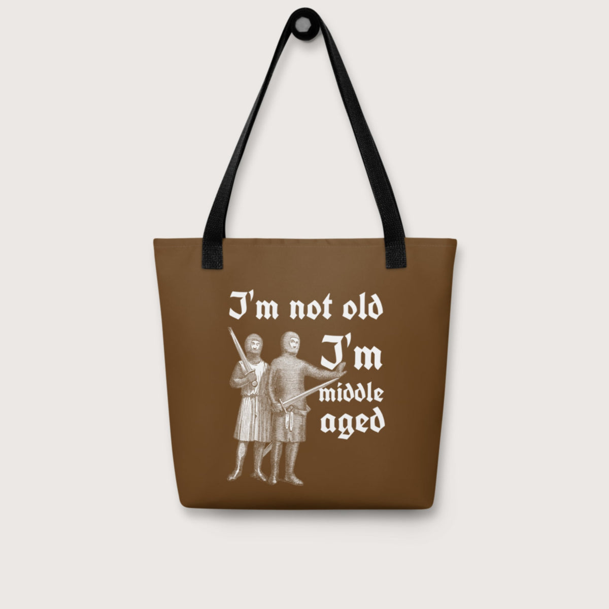 I'm Not Old I'm Middle Aged Bag - history buff gift by HistoHead