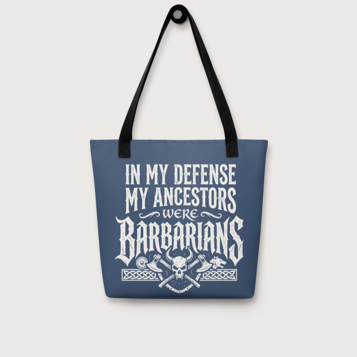 In My Defense My Ancestors Were Barbarians Bag - history buff gift by HistoHead