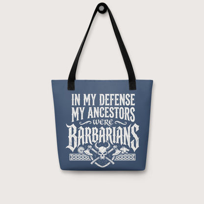 In My Defense My Ancestors Were Barbarians Bag - history buff gift by HistoHead