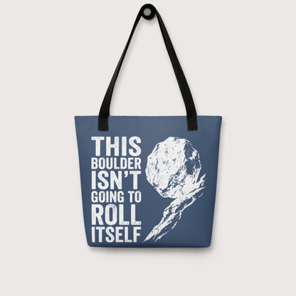 Sisyphus This Boulder Isn't Going to Roll Itself Bag - history buff gift by HistoHead