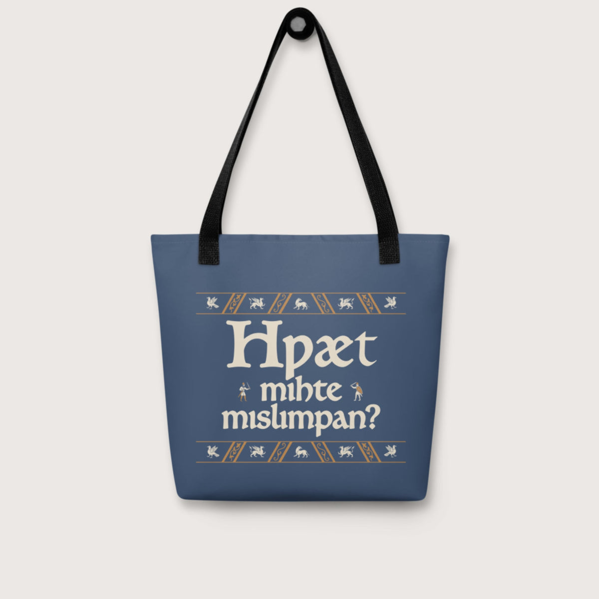 What Could Possibly Go Wrong in Old English (Wynn Version) Bag - history buff gift by HistoHead