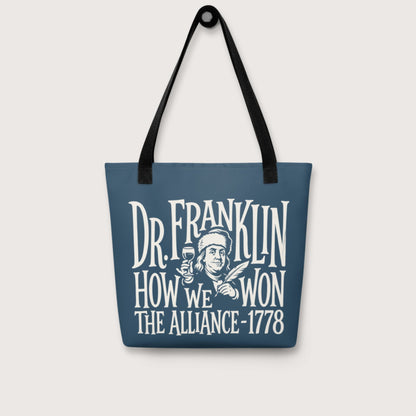 Dr. Franklin How We Won the Alliance Bag - history buff gift by HistoHead