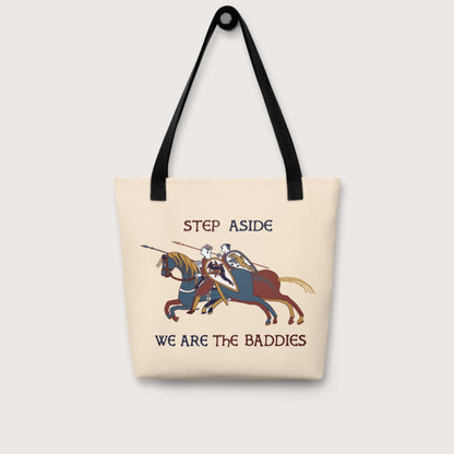 Bayeux Tapestry Step Aside We Are the Baddies Bag - history buff gift by HistoHead