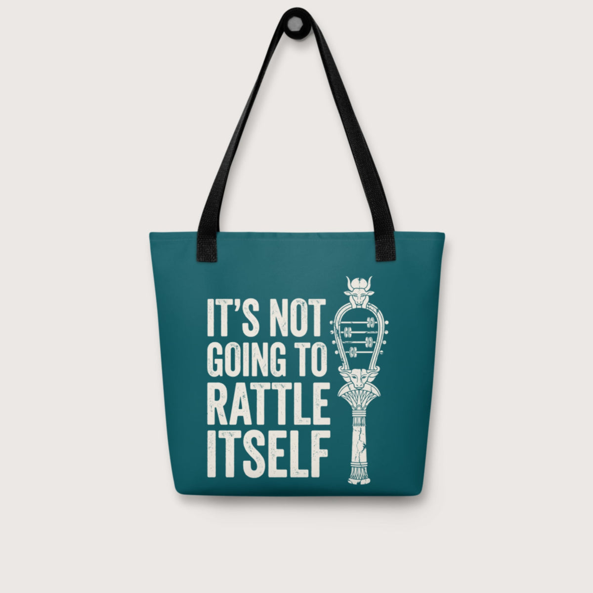 Sistrum It's Not Going to Rattle Itself Bag - history buff gift by HistoHead