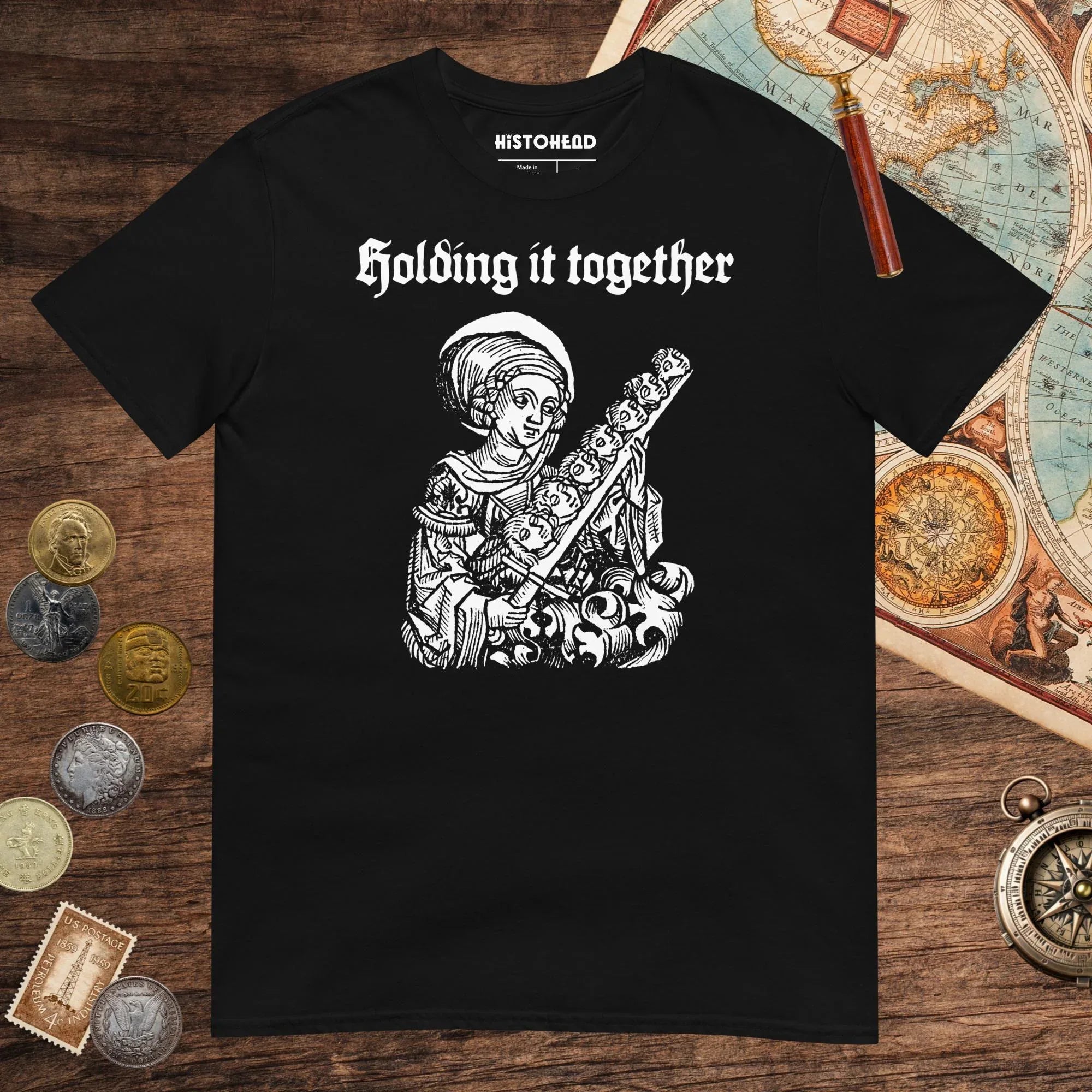 Black Holding It Together Tee - history buff gift by HistoHead