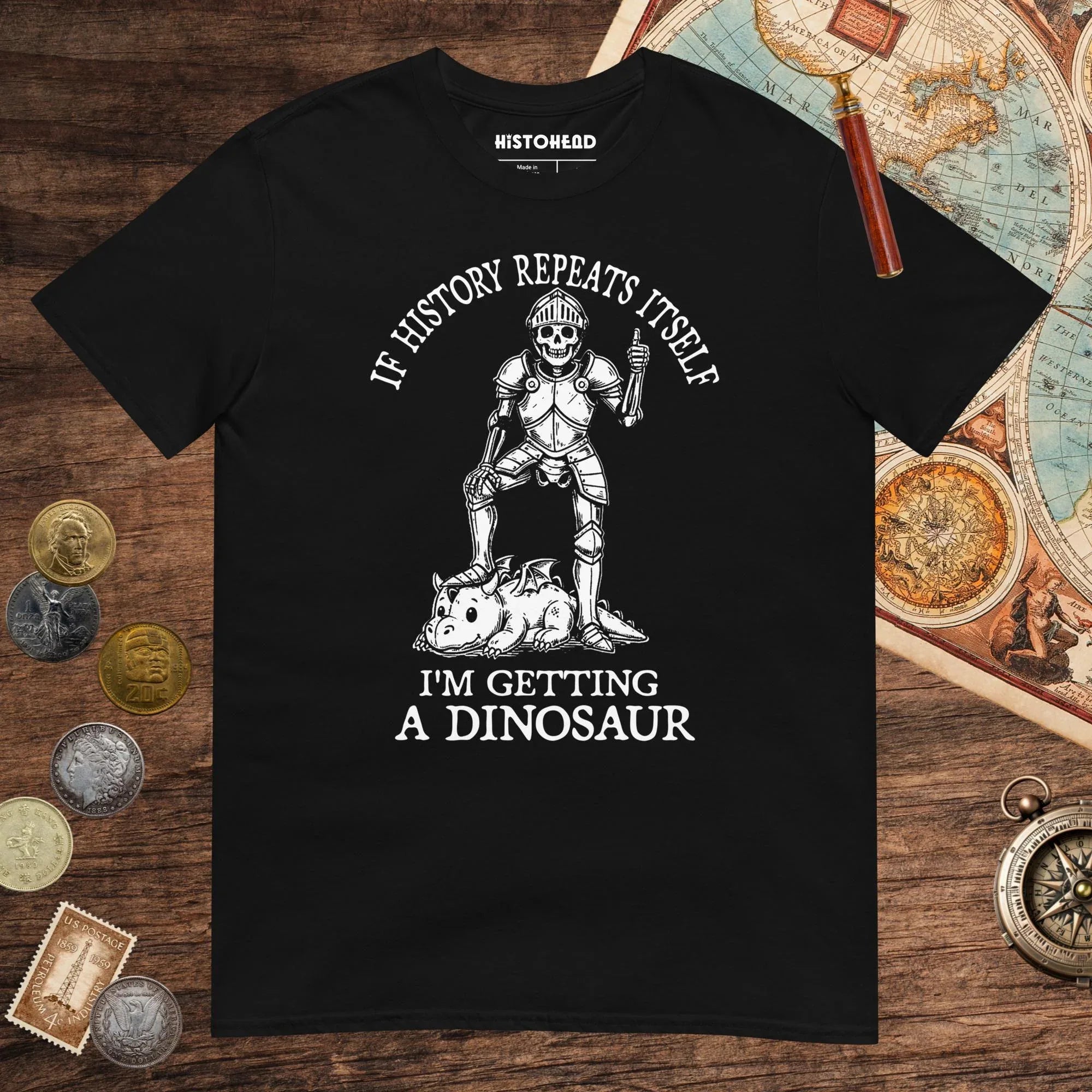 Black I'm Getting a Dinosaur Tee - history buff gift by HistoHead